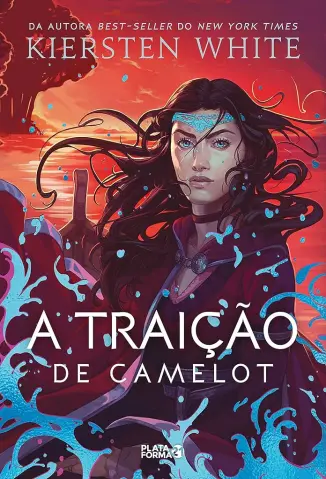A Traição de Camelot - As Novas Lendas de Camelot Vol. 2 - Kiersten White