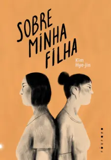 Sobre Minha Filha -  Kim Hye-Jin