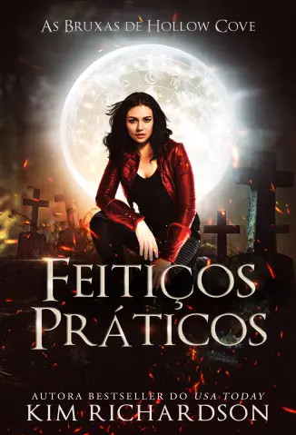 Feitiços Práticos - As Bruxas de Hollow Cove Vol. 5 - Kim Richardson