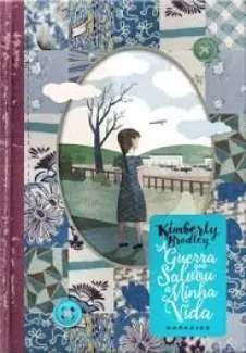 A guerra que salvou minha vida - kimberly brubacker Bradley