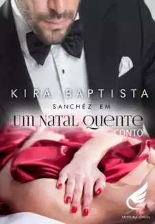 Sanchéz Em um Natal Quente  -  Kira Baptista