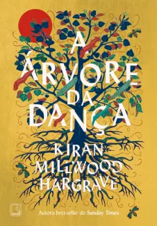 A Árvore da Dança - Kiran Millwood Hargrave