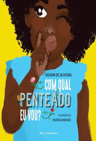 Com qual penteado eu vou? - Kiusam de Oliveira
