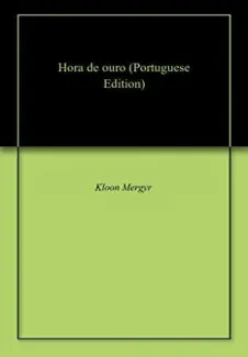 Hora de ouro - Kloon Mergyr