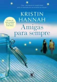 Amigas Para Sempre  -  Firefly Lane  - Vol.  1  -  Kristin Hannah