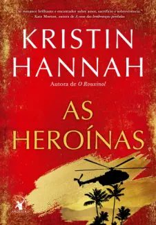 As Heroínas - Kristin Hannah