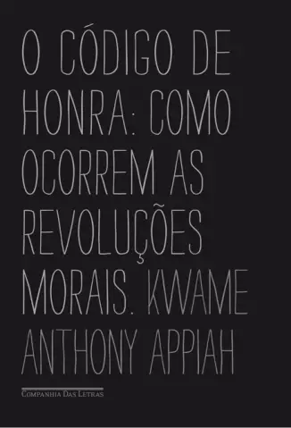 O Código de Honra  -  Kwame Anthony Appiah