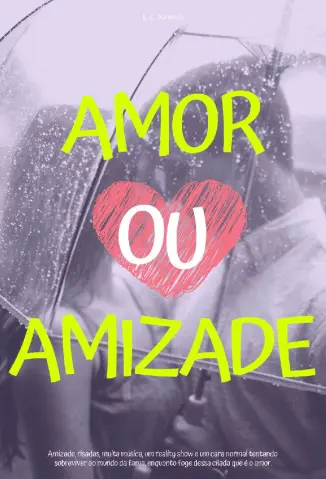 Amor ou Amizade - L. C. Almeida