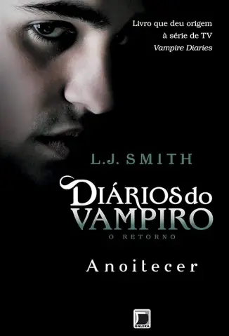 O Anoitecer - Diarios do Vampiro Vol. 1 - L.J Smith