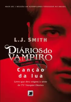 Cancão da Lua - Diário Do Vampiro Vol. 2 - L. J. Smith