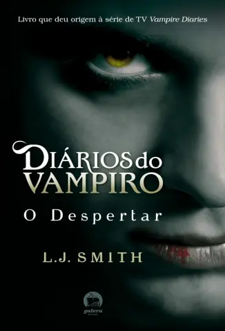 O Despertar - Diários do Vampiro o Retorno Vol. 1 - L. J. Smith