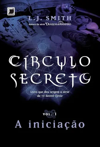 A Iniciação - Círculo Secreto Vol. 1 - L. J. Smith