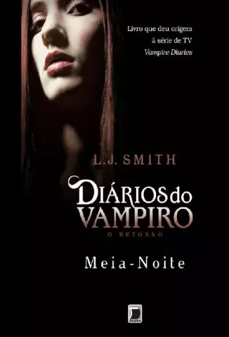 Meia-Noite  -  Diários do Vampiro   O Retorno   - Vol. 3  -  L. J. Smith