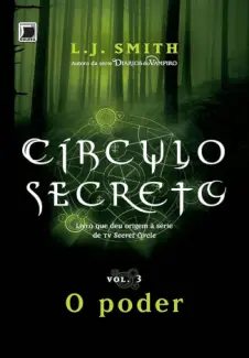 O Poder - Círculo Secreto Vol. 3 - L. J. Smith