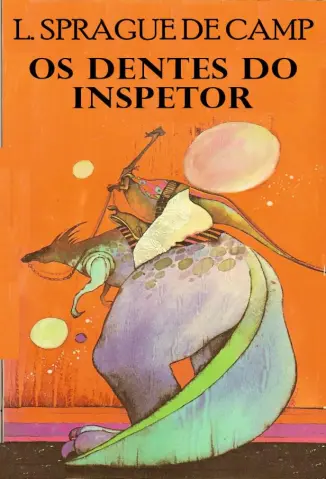 OS DENTES DO INSPETOR - L. Sprague de Camp