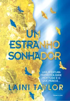 Um Estranho Sonhador - Um Estranho Sonhador Vol. 1 - Laini Taylor