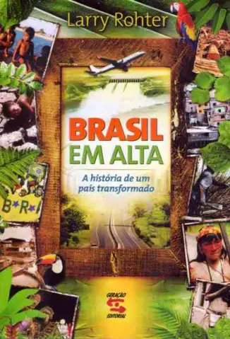 Brasil em Alta  -   Larry Rohter