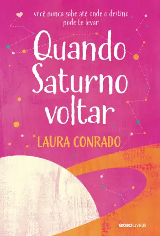 Quando Saturno Voltar  -  Laura Conrado