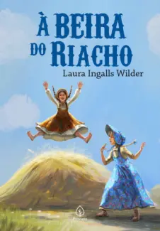 À Beira do Riacho - Laura Ingalls Wilder