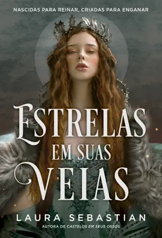 Estrelas em suas Veias - Castelos em Seus Ossos Vol. 2 - Laura Sebastian
