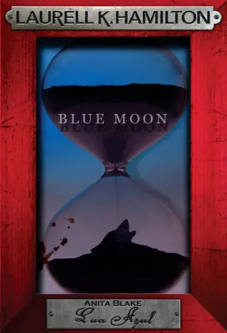 Lua Azul - Anita Blake Vol. 8 - Laurell K. Hamilton