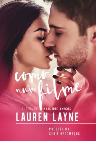 Como Num Filme  -  Recomeços  - Vol.  0.5  -  Lauren Layne