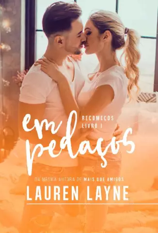Em Pedaços  -  Recomeços  - Vol.  01  -  Lauren Layne