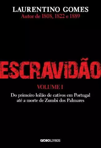 Escravidão Vol. 1  -  Laurentino Gomes