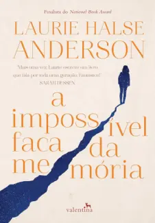 A Impossível Faca da Memória - Laurie Halse Anderson