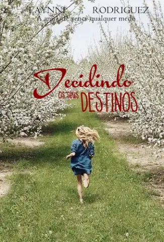 Decidindo os seus Destinos - Laynne Rodriguez