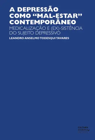 A depressão como mal-estar contemporâneo - Leandro Anselmo Todesqui Tavares