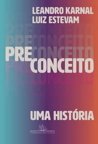 Preconceito uma História - Leandro Karnal & Luiz Estevam