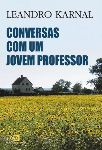 Conversas com um Jovem Professor  -  Leandro Karnal