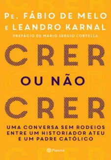 Crer ou nao Crer - Leandro Karnal