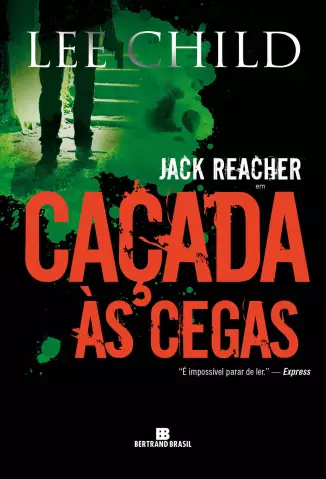 Caçada às Cegas  -  Jack Reacher  - Vol.  04  -  Lee Child