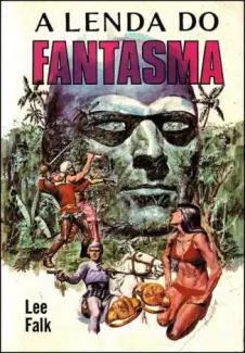 A Lenda do Fantasma  -  Lee Falk