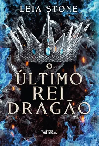 O Último rei Dragão - Leia Stone