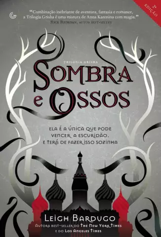 Sombra e Ossos  -  Trilogia Grisha  - Vol.  1  -  Leigh Bardugo