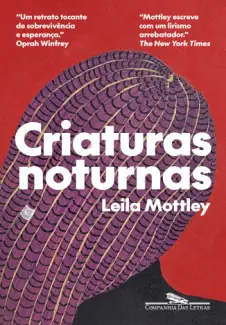 Criaturas Noturnas - Leila Mottley