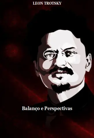 Balanço e Perspectivas - Leon Trotsky