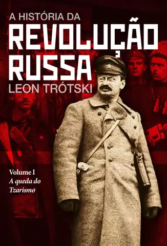 A História da Revolução Russa  -   Leon Trotsky