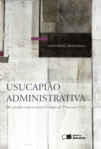 Usucapião Administrativa - Leonardo Brandelli