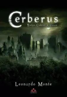 Entre Cobras e Ursos  -  Cerberus  - Vol. 1  -  Leonardo Monte