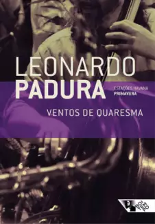 Ventos de Quaresma  -   Leonardo Padura