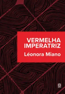 Vermelha Imperatriz - Léonora Miano