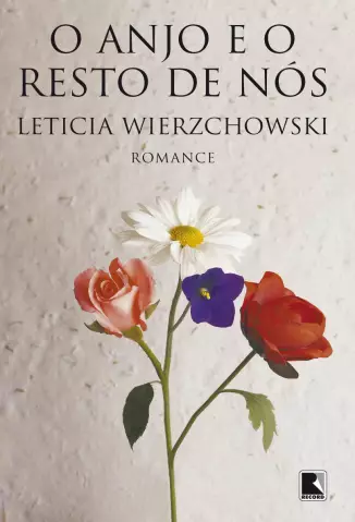 O anjo e o resto de nós - Leticia Wierzchowski