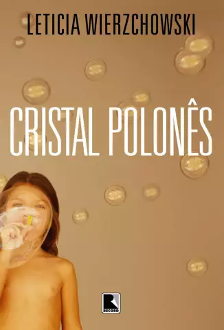 Cristal Polonês  -  Letícia Wierzchowski
