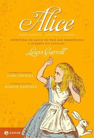 Alice  -  Edição Comentada e Ilustrada  -  Lewis Carroll