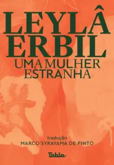 Uma Mulher Estranha - Leylâ Erbil