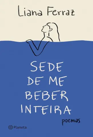 Sede de me Beber Inteira - Liana Ferraz